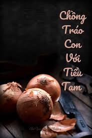 CHỒNG TRÁO CON TÔI VỚI TIỂU TAM